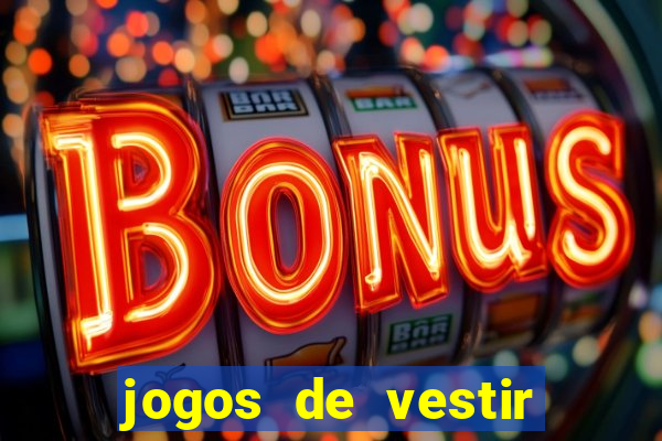 jogos de vestir pessoas ricas